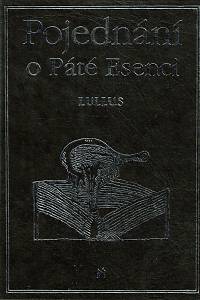 161345. Ramón Llull – Pojednání o Páté Esenci neboli O tajemstvích přírody