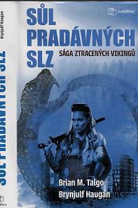 161796. Talgo, Brian M. / Haugan, Brynjulf – Sůl pradávných slz