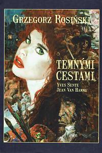 162262. Rosiński, Grzegorz / Sente, Yves / Van Hamme, Jean – Temnými cestami