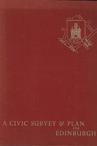 69103. Abercrombie, Patrick / Plumstead, Derek – A civic survey and plan for the City and Royal Burgh of Edinburgh