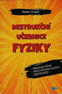 161804. Chajda, Radek – Destrukční učebnice fyziky