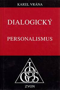 162273. Vrána, Karel – Dialogický personalismus