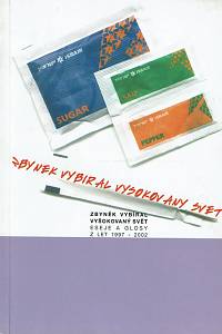 162277. Vybíral, Zbyněk – Vyšokovaný svět : eseje a glosy z let 1997-2002