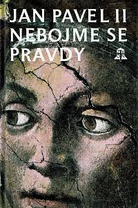 162278. Jan Pavel II. – Nebojme se pravdy : nedostatky lidí a provinění církve