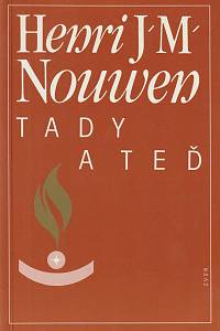 162289. Nouwen, Henri J. M. – Tady a teď