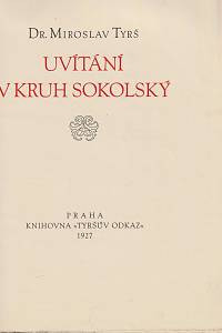 Tyrš, Miroslav / Tyršová, Renáta / Domorázek, Karel – Uvítání v kruh sokolský (podpis)