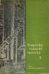 Vyskot, Miroslav (red.) – Praktická rukověť lesnická