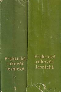 Vyskot, Miroslav (red.) – Praktická rukověť lesnická