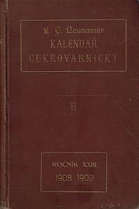 161368. Neumann, Karel Cyril – Kalendář cukrovarnický na kampaň 1908-1909, Ročník XXIII., II. oddíl obchodní