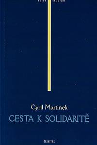 161835. Martinek, Cyril – Cesta k solidaritě 