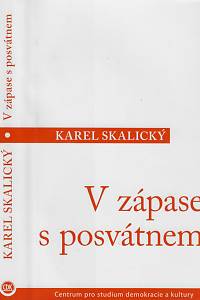 161837. Skalický, Karel – V zápase s posvátnem : náboženství v religionistickém bádání