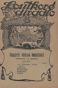 161848. Kašpárek vůdcem loupežníků : veselohra o 1 jednání