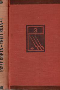 Kopta, Josef – Třetí rota : román ; Třetí rota na magistrále : román ; Třetí rota doma : román