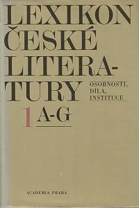 37413. Forst, Vladimír – Lexikon české literatury, Osobnosti, díla, instituce 1 (A-G)