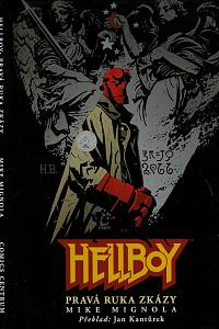 41021. Mignola, Mike – Hellboy. Pravá ruka zkázy