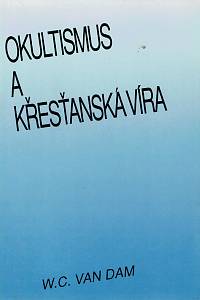 161400. Dam, Willem Cornelis van – Okultismus a křesťanská víra