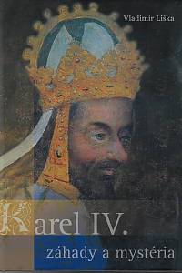 162324. Liška, Vladimír – Karel IV. - záhady a mystéria