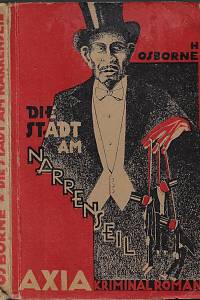 162342. Osborne, William Hamilton – Am Narrenseil : Roman (Die Stadt am Narrensteil)