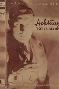 162345. Alexander, Arno – Achtung totes Gleis