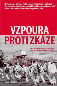 162350. Brecher, Jeremy – Vzpoura proti zkáze : jak může občanská neposlušnost zabránit klimatické katastrofě