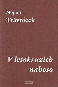 161413. Trávníček, Mojmír – V letokruzích naboso