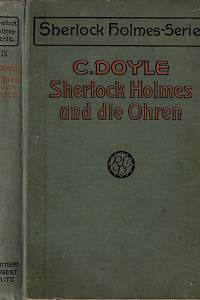 161885. Doyle, Arthur Conan – Sherlock Holmes und die Ohren : nebst anderen Geschichten 