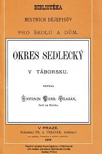 161454. Vlasák, Antonín Norbert – Okres Sedlecký v Táborsku : nástin historicko-archaeologický