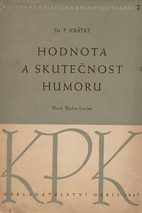 49956. Krátký, František – Hodnota a skutečnost humoru, Příspěvek k filosofii výchovy