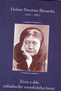 73383. Helena Petrovna Blavatská (1831-1891) - Život a dílo zakladatelky teosofického hnutí