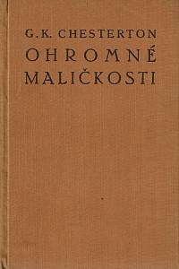 161462. Chesterton, Gilbert Keith – Ohromné maličkosti