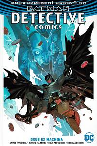 161492. Tynion, James / Sebela, Christopher – Batman Detective Comics : kniha čtvrtá - Deus ex machina