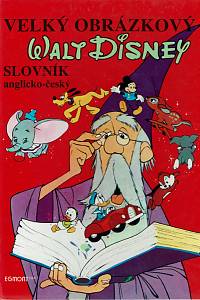 43949. Walt Disney: velký obrázkový slovník anglicko-český