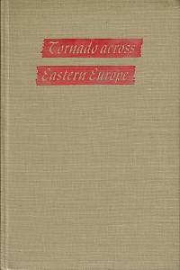 Hanč, Josef – Tornado across Eastern Europe : The Path of Nazi Destruction from Poland to Greece (podpis)