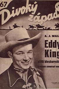 162460. Maly, Anton Johann – Eddy King střílí bleskurychle : vzrušující cowboyský román