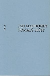 162648. Machonin, Jan – Pomalý sešit