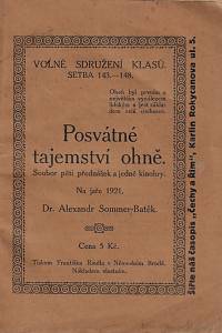 62355. Sommer-Batěk, Alexandr – Posvátné tajemství ohně : soubor pěti přednášek a jedné kinohry