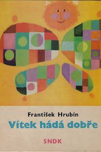 161919. Hrubín, František – Vítek hádá dobře