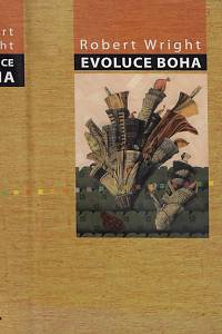 35898. Wright, Robert – Evoluce boha