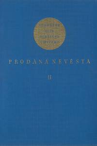 161927. Smetana, Bedřich / Sabina, Karel – Prodaná nevěsta : [komická zpěvohra ve třech jednáních]. II / [slova Karla Sabiny ; hudba Bedřicha Smetany] ; vydal Otakar Ostrčil