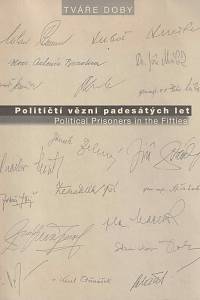 162743. Jirásek, Václav / Malý, Jan / Pinkava, Ivan / Šimánek, Dušan / Rasl, Tomáš / Vlk, Vojtěch – Političtí vězni padesátých let / Political Prisoners in the Fifties