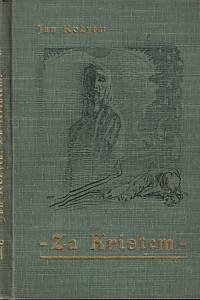 99141. Rokyta, Jan [= Černý, Adolf] – Za Kristem : básně (1895-1903)