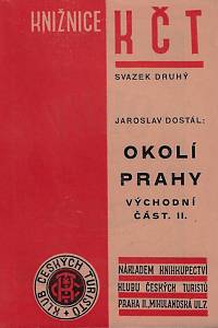 117841. Dostál, Jaroslav – Okolí Prahy. Východní část. Díl II.