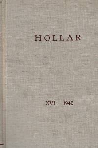 Hollar : sborník grafického umění. Ročník XVI., číslo 1-6 (1940)