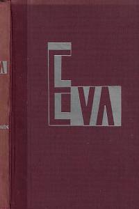 162792. Eva : časopis vzdělané ženy. Ročník XII., číslo 1 (224) - 22 (265) (1940)