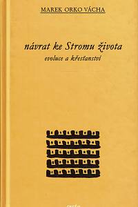 162594. Vácha, Marek Orko – Návrat ke Stromu života : evoluce a křesťanství