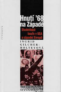 162875. Gilcher-Holtey, Ingrid – Hnutí '68 na Západě