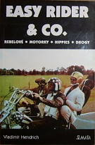 51086. Henrich, Vladimír – Easy Rider & Co. Rebelové, motorky, hippies, drogy