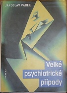 52414. Vacek, Jaroslav – Velké psychiatrické případy