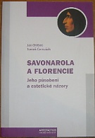 53402. Chlíbec, Jan / Černušák, Tomáš – Savonarola a Florencie, Jeho působení a estetické názory