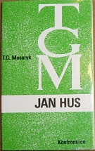 54911. Masaryk, Tomáš Garrique – Jan Hus, Naše obrození a naše reformace (exil)